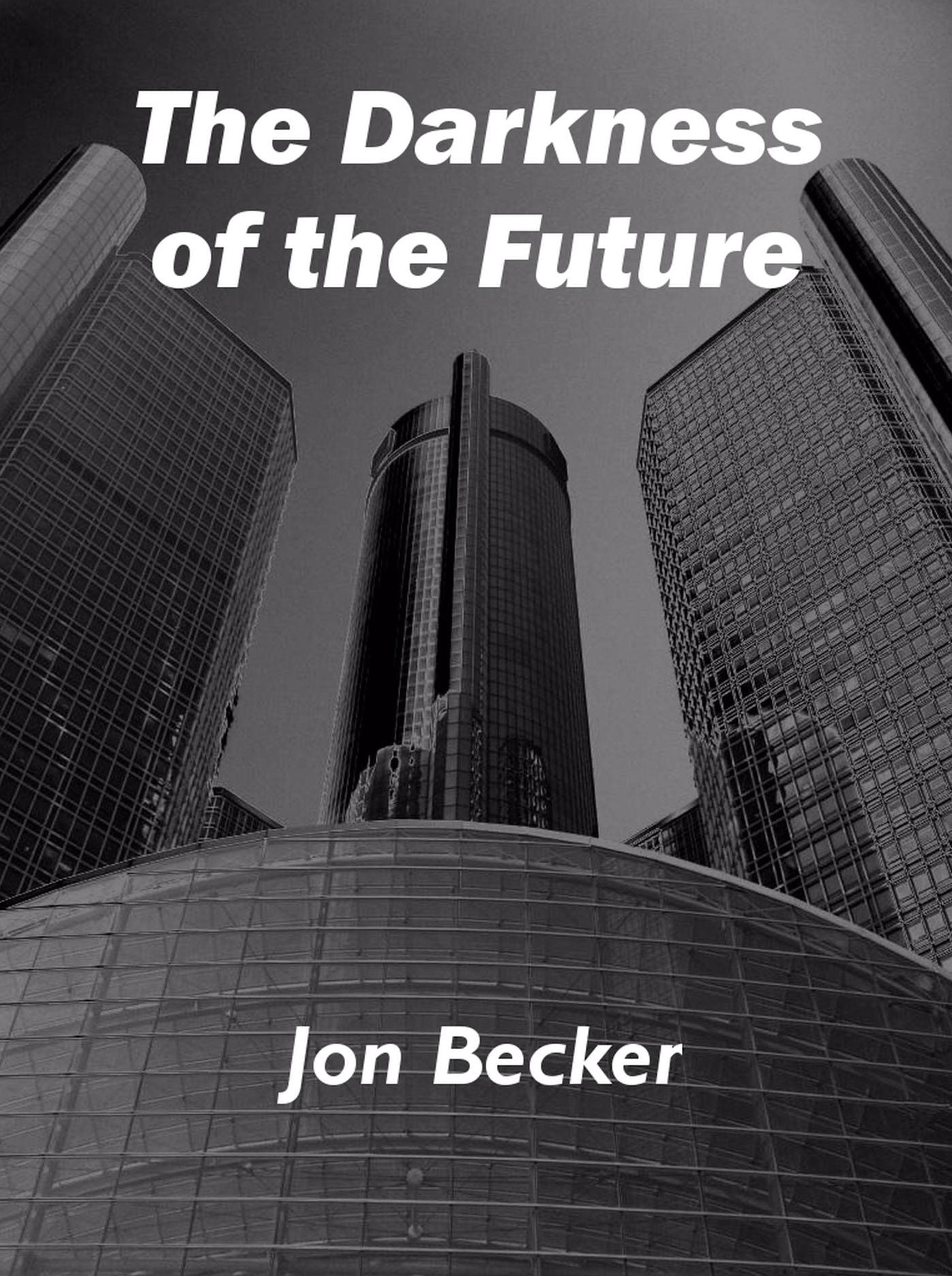 The Darkness of the Future