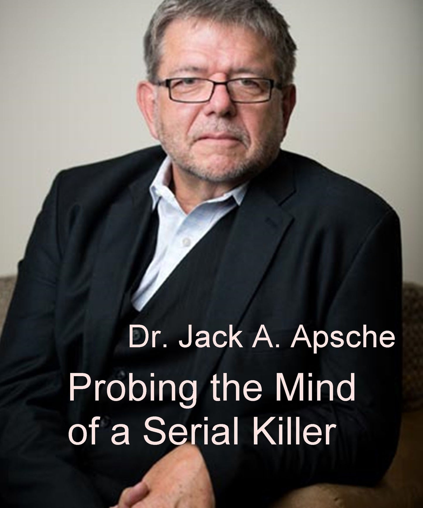 Probing the Mind of a Serial Killer