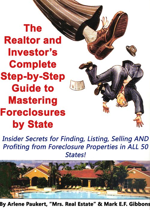 The Realtor & Investor's Complete Step by Step Guide To Mastering Foreclosures By State (Insider Secrets to Finding, Listing, Selling AND Profiting from Foreclosure Properties in ALL 50 States!)