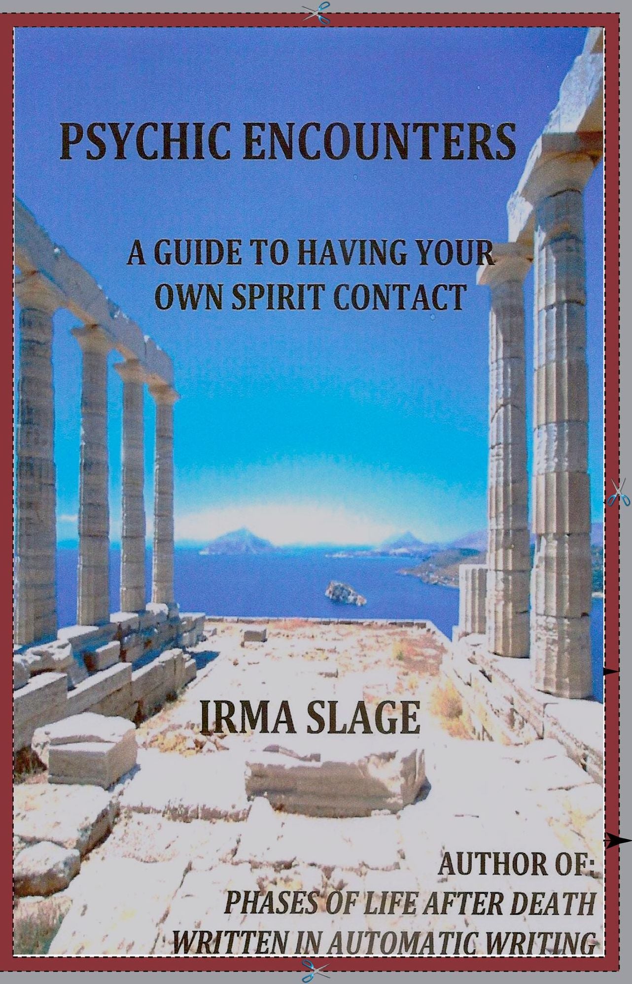 Psychic Encounters, A Guide to Having Your Own Spirit Contact