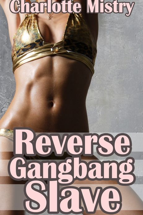 Reverse Gangbang Slave