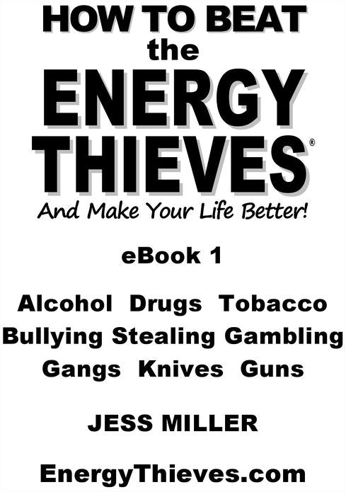 How to Beat the Energy Thieves and Make Your Life Better: eBook1