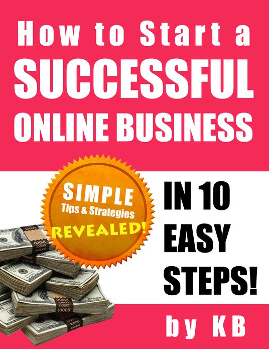 How to Start a Successful Online Business in 10 Easy Steps