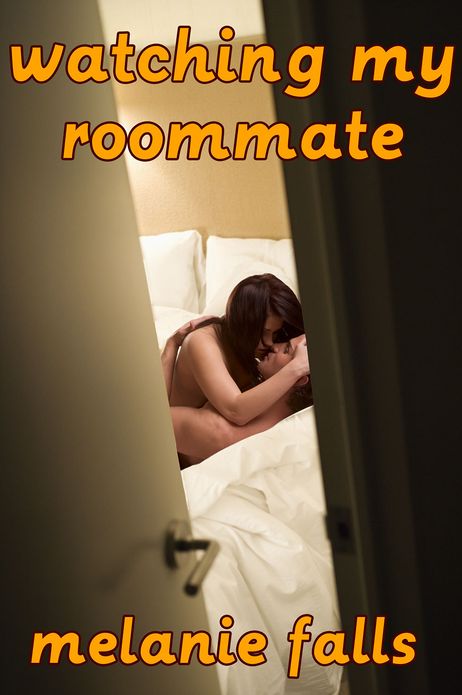 Watching my Roommate