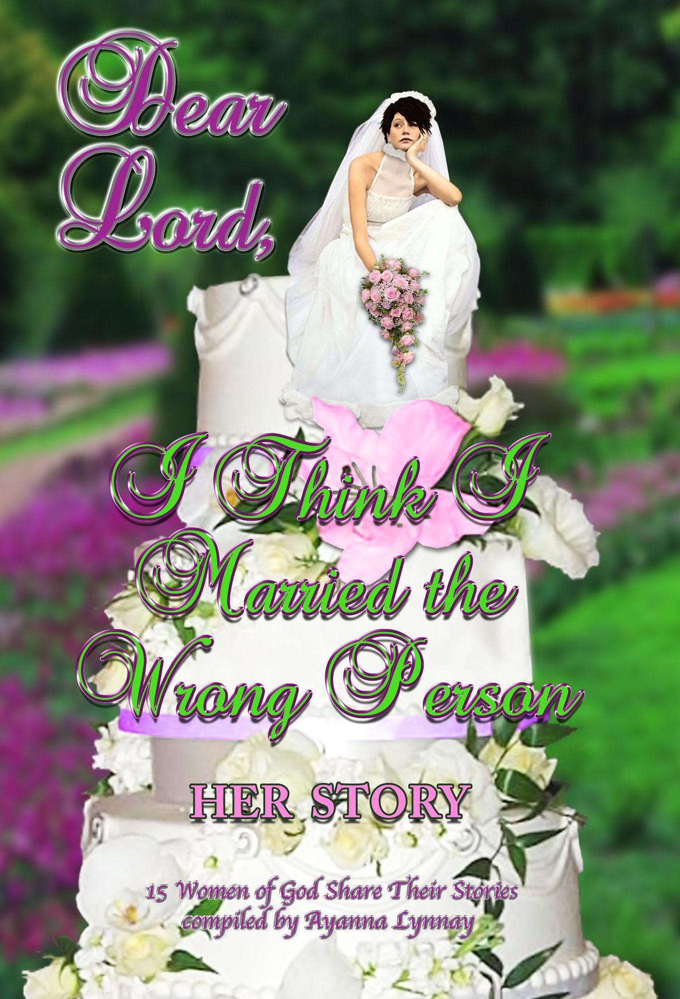 Dear Lord I Think I Married the Wrong Person-Her Story