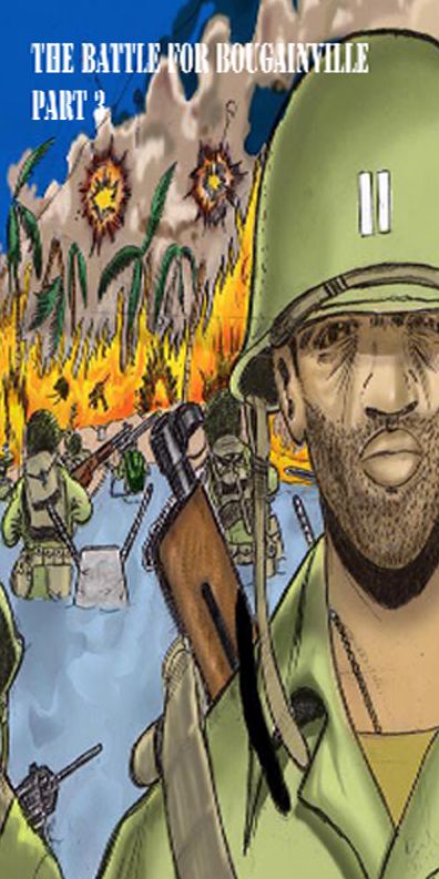 The Battle for Bougainville part 3