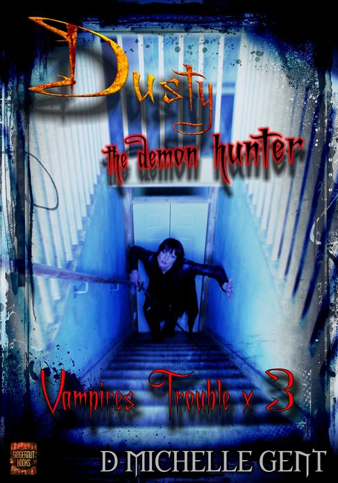 Trouble x 3 (Dusty the Demon Hunter)