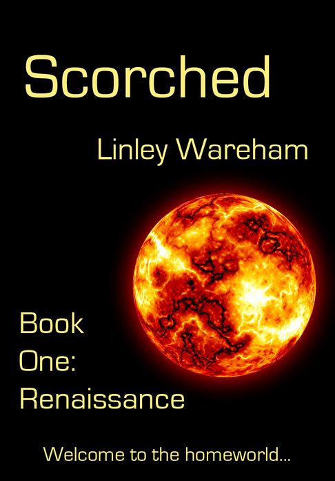 Scorched: Book One: Renaissance