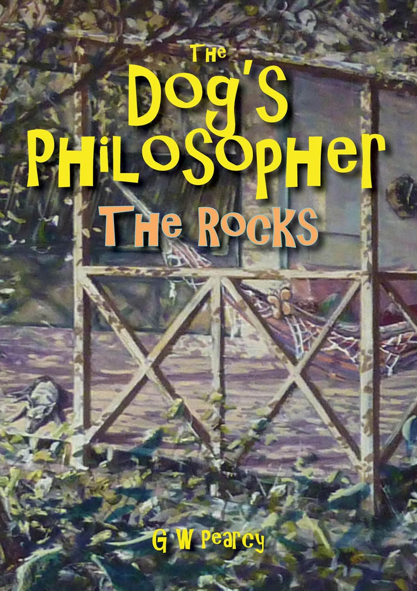 The Dog's Philosopher: The Rocks