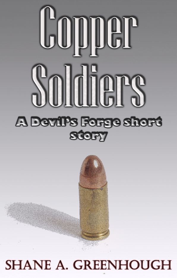 Copper Soldiers (The Devil's Forge)
