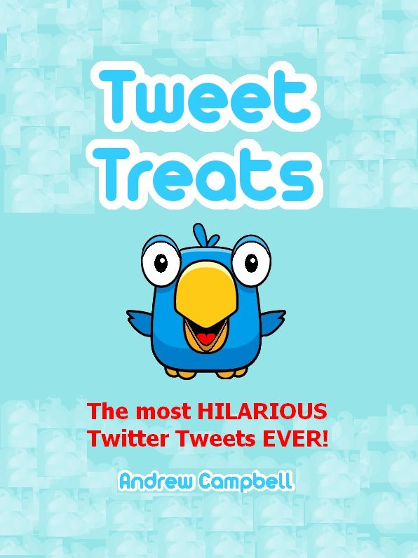Tweet Treats: The Most Hilarious Twitter Tweets Ever!