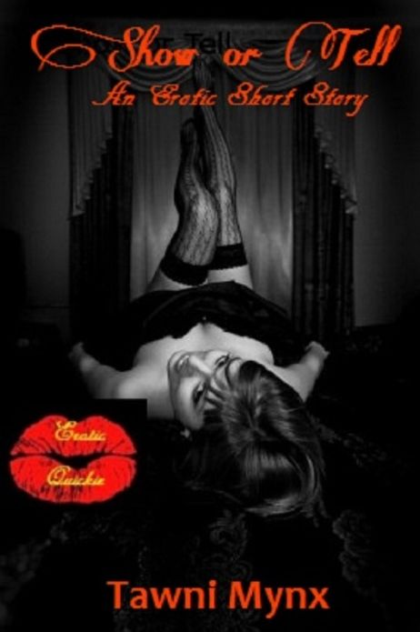 Show or Tell: An Erotic Short Story