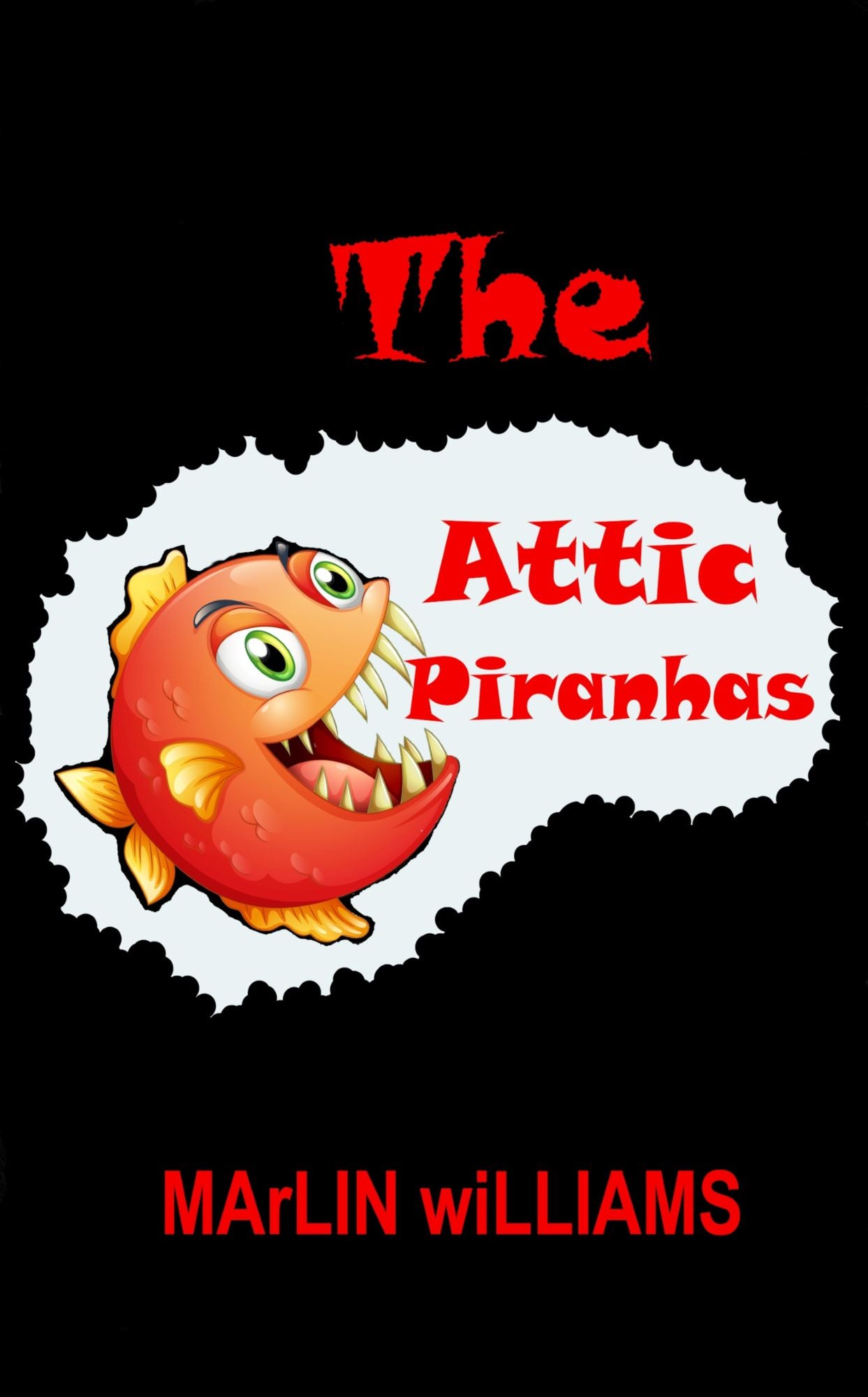 The Attic Piranhas