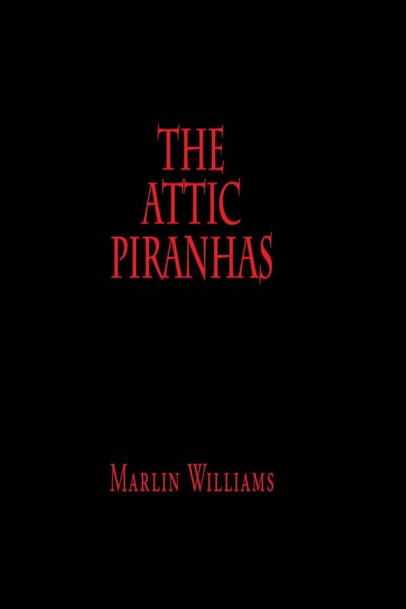 The Attic Piranhas