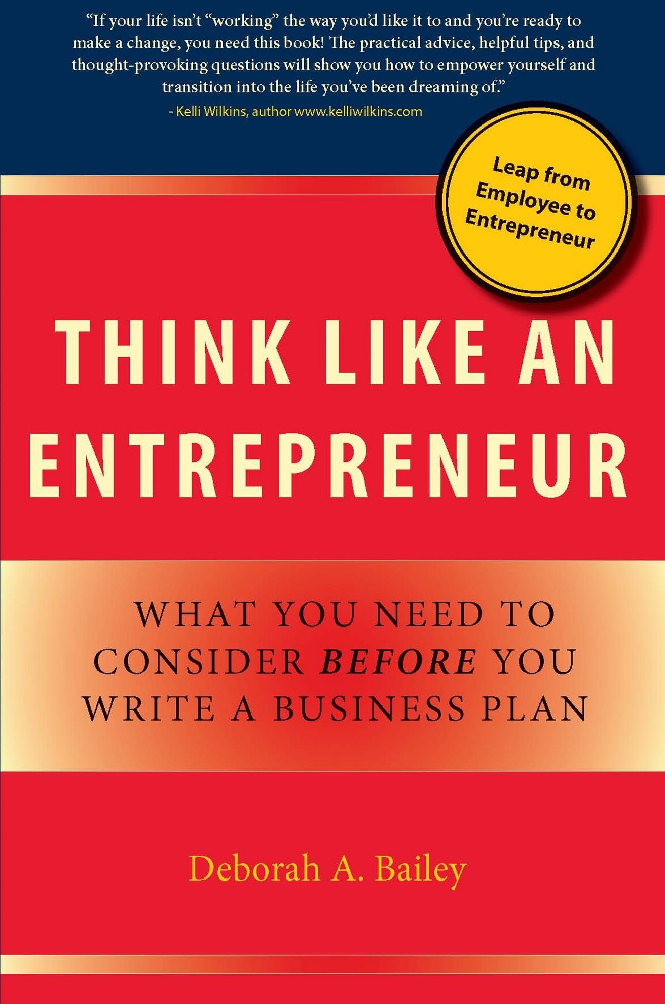 Think Like an Entrepreneur: What You Need to Consider Before You Write a Business Plan