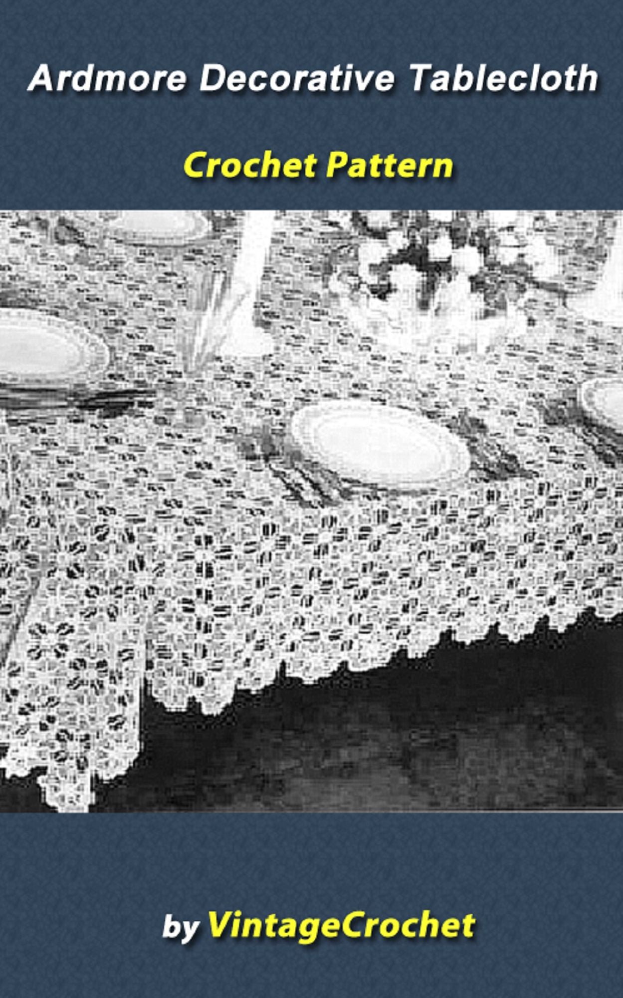 Ardmore Decorative Tablecloth from Canadian Spool Cotton Company Book No.385 Vintage Crochet Pattern eBook