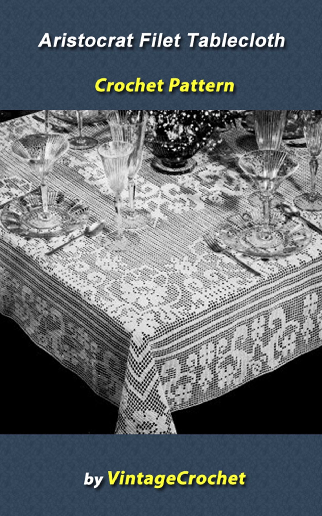 Aristocrat Decorative Tablecloth from Canadian Spool Cotton Company Book No.385 Vintage Crochet Pattern eBook