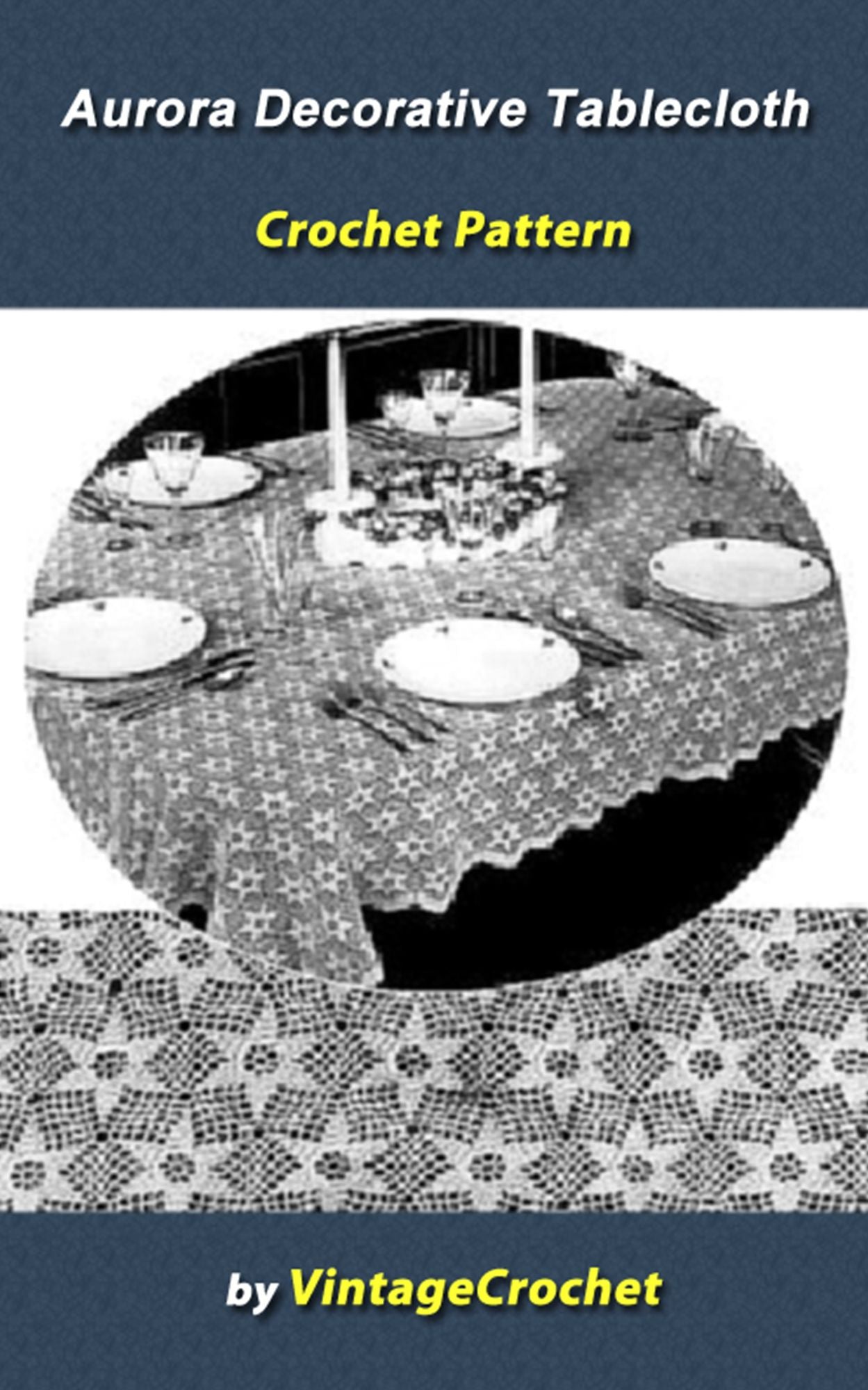 Aurora Decorative Tablecloth Vintage Crochet Pattern eBook