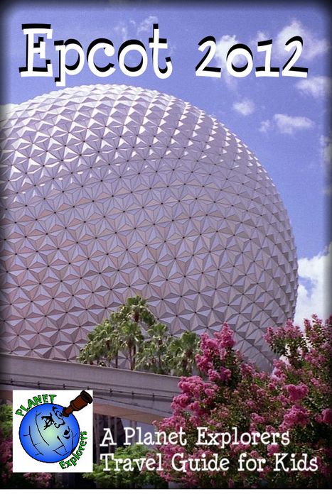 Epcot: A Planet Explorers Travel Guide for Kids