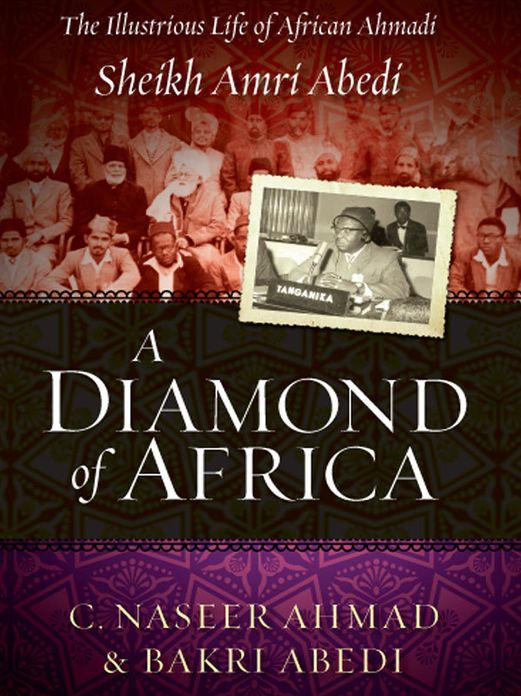 A Diamond of Africa: The Illustrious Life of African Ahmadi Sheikh Amri Abedi