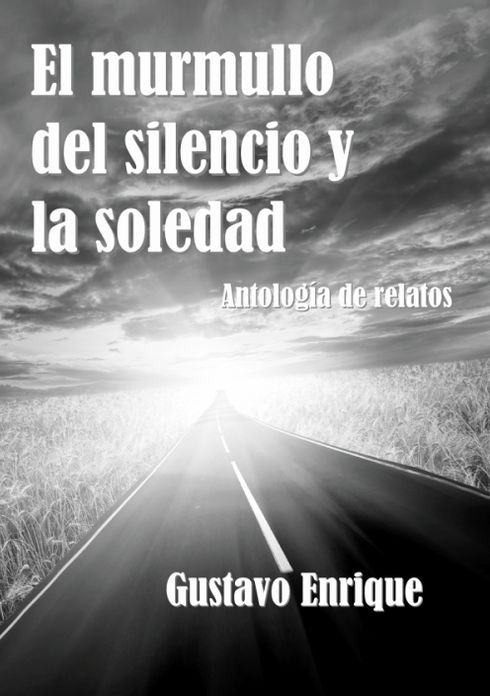 El murmullo del silencio y la soledad
