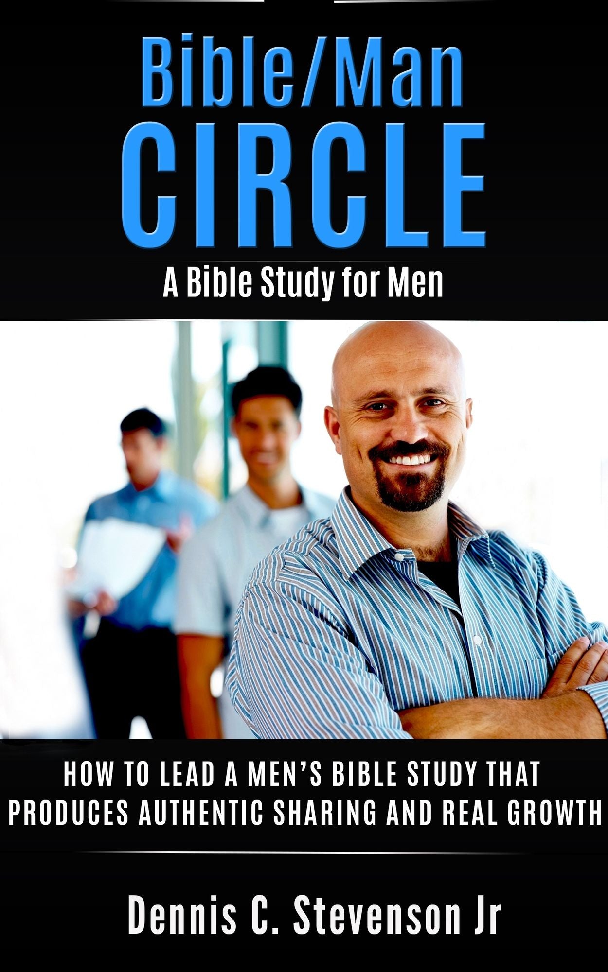 Bible Man Circle: A Bible Study for Men