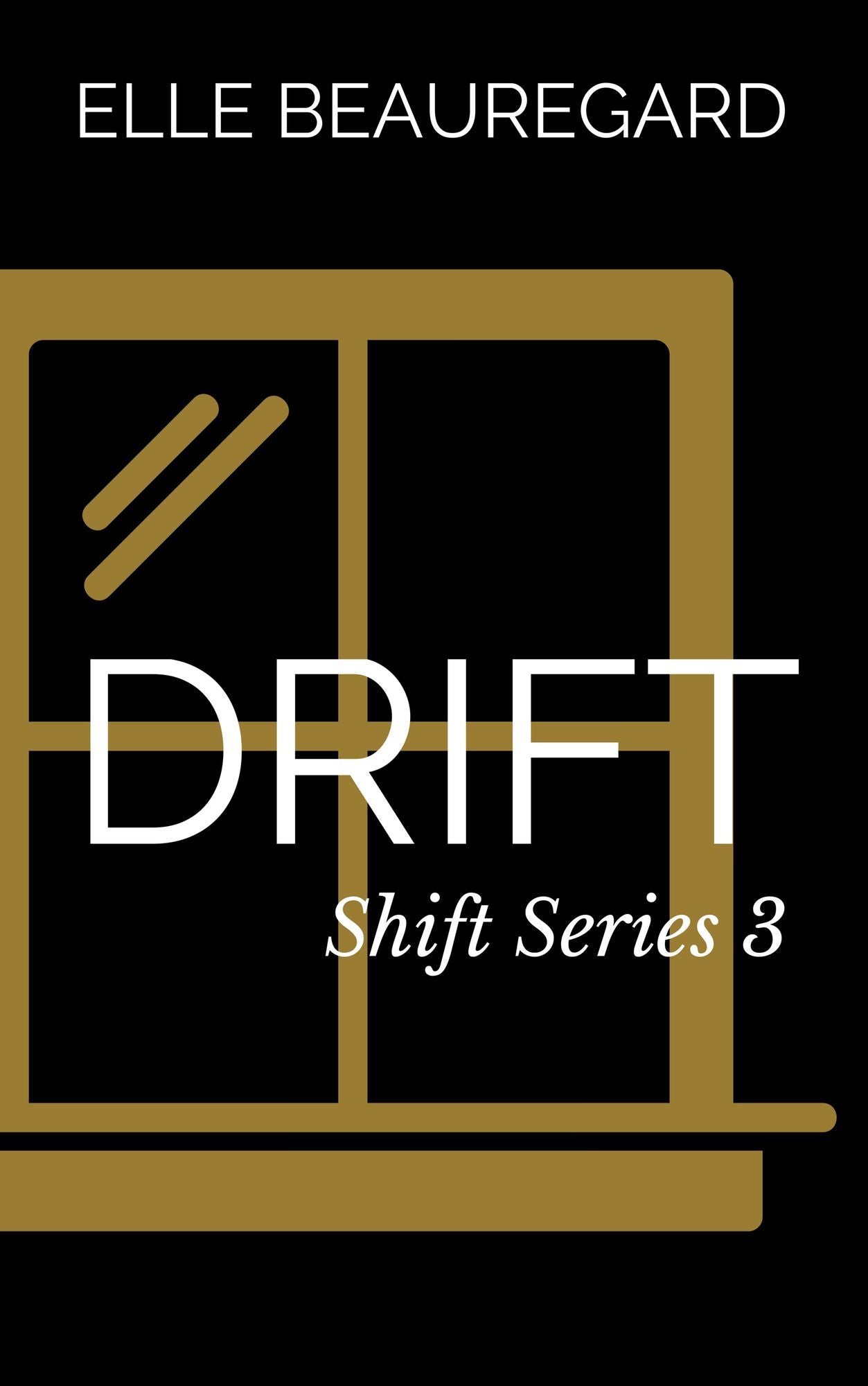 DRIFT (Shift Series #3)