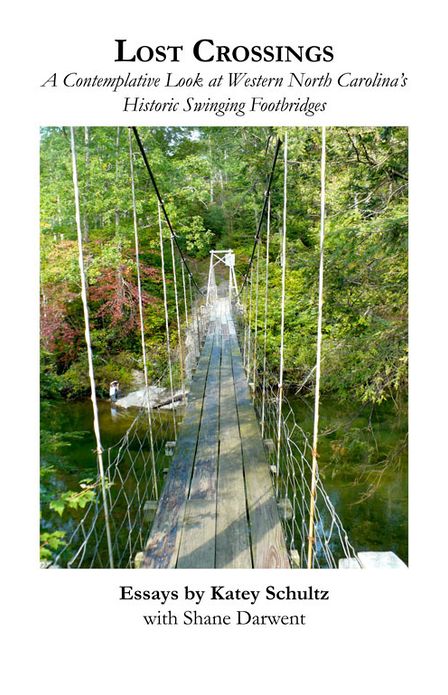 Lost Crossings: A Contemplative Look at Western North Carolina's Historic Swinging Footbridges
