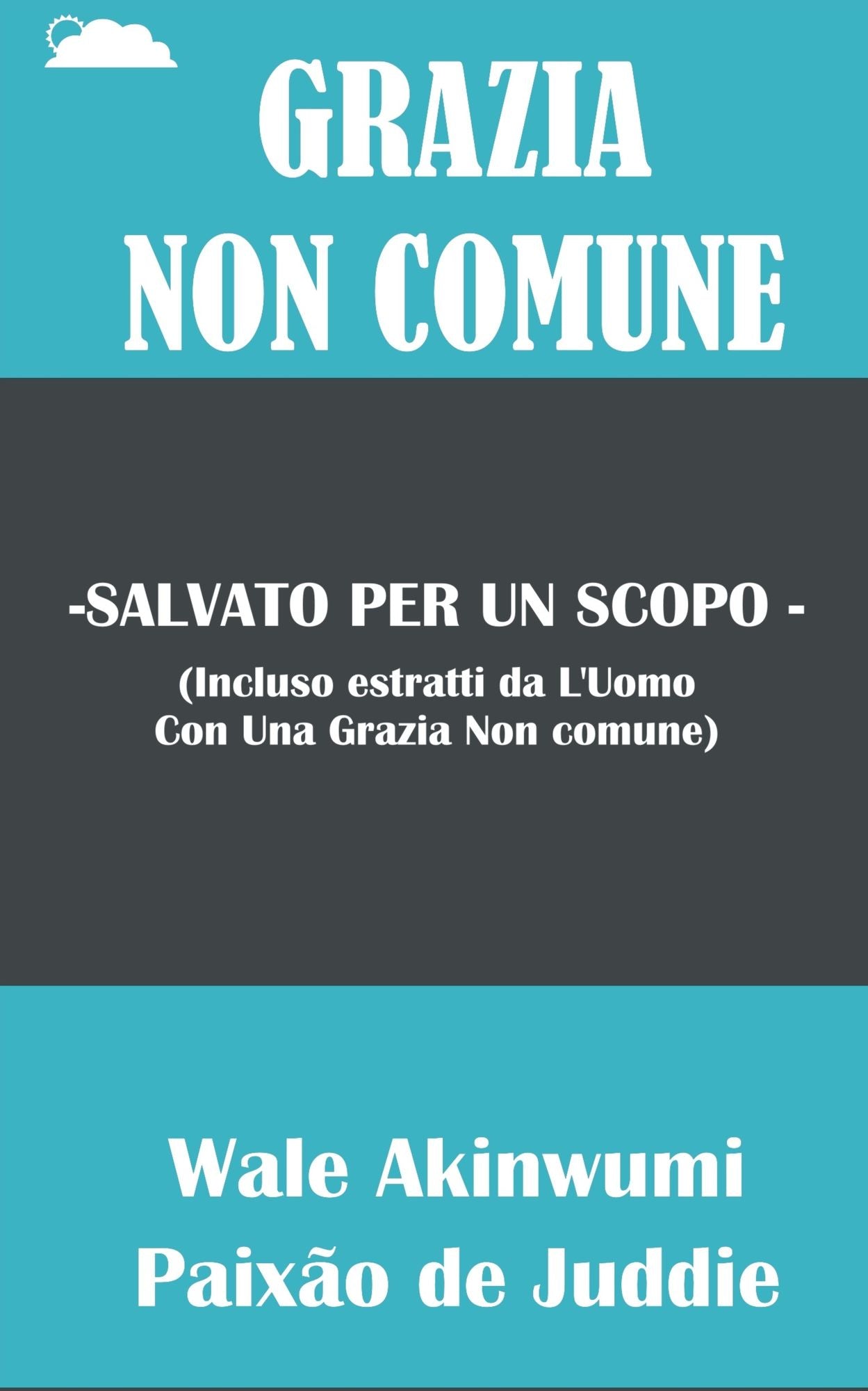 Grace non comune: Salvato per un Scopo