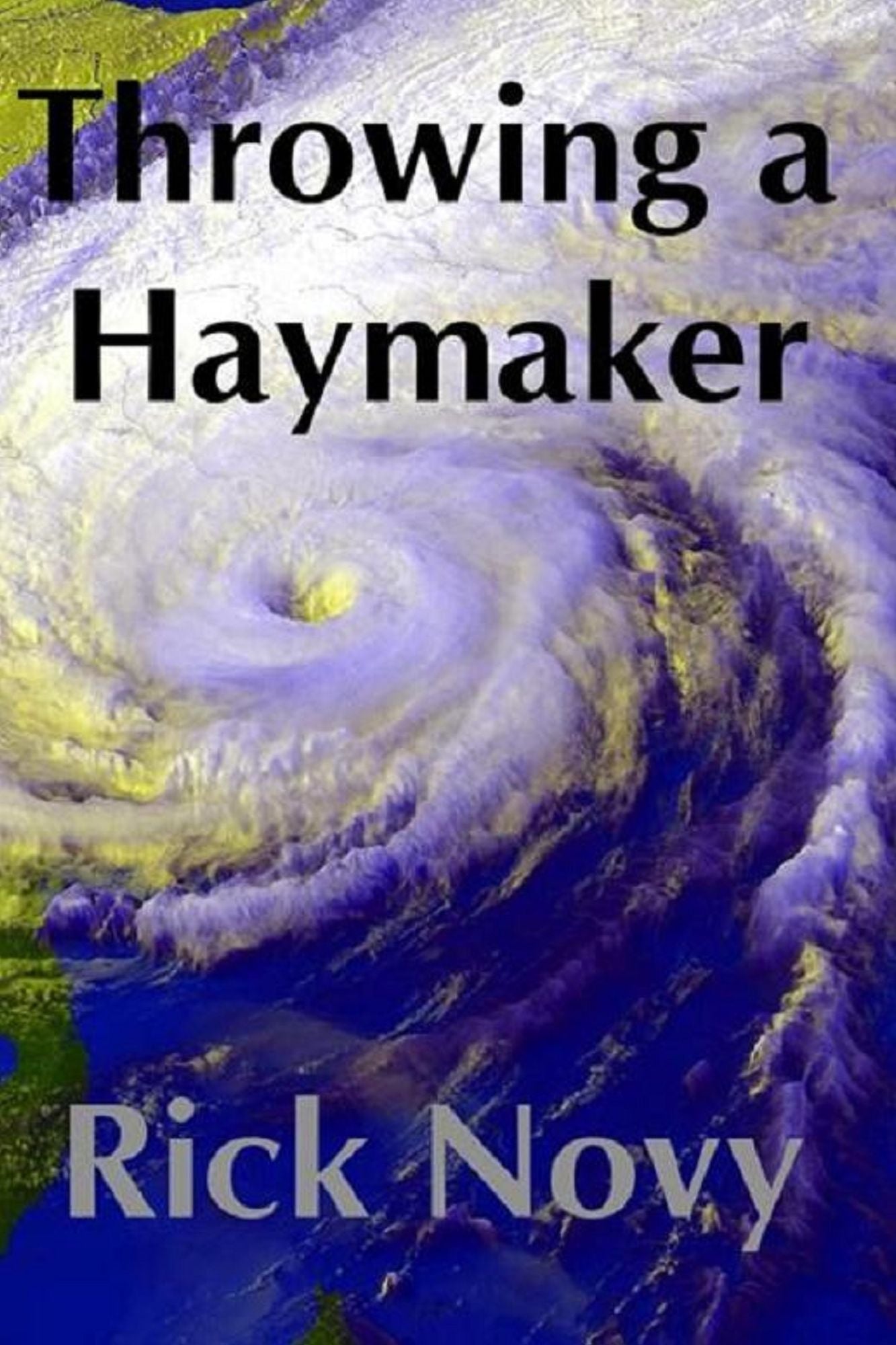 Throwing a Haymaker