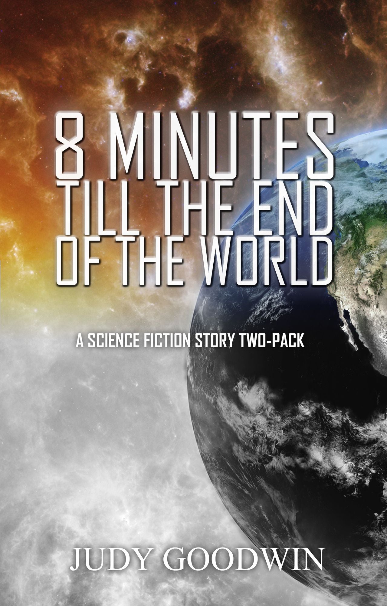 Eight Minutes Before the End of the World: Short Story