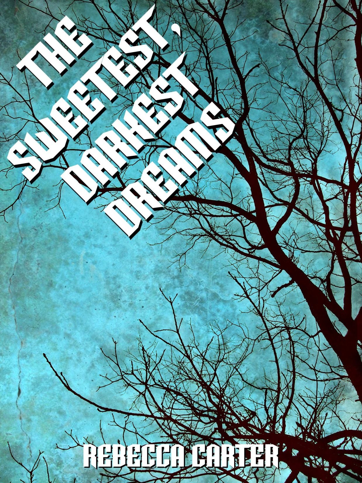 The Sweetest, Darkest Dreams