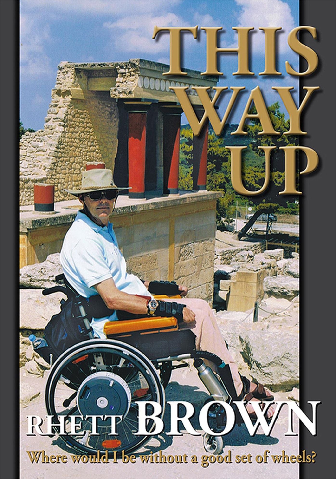 This Way Up: Where would I be without a good set of wheels?