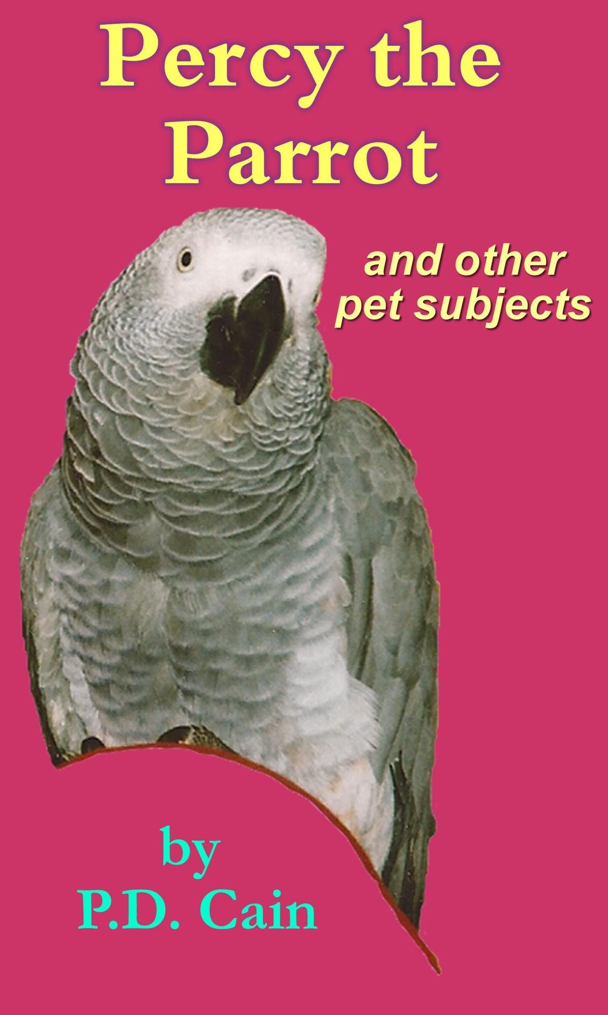 Percy the Parrot and other Pet Subjects