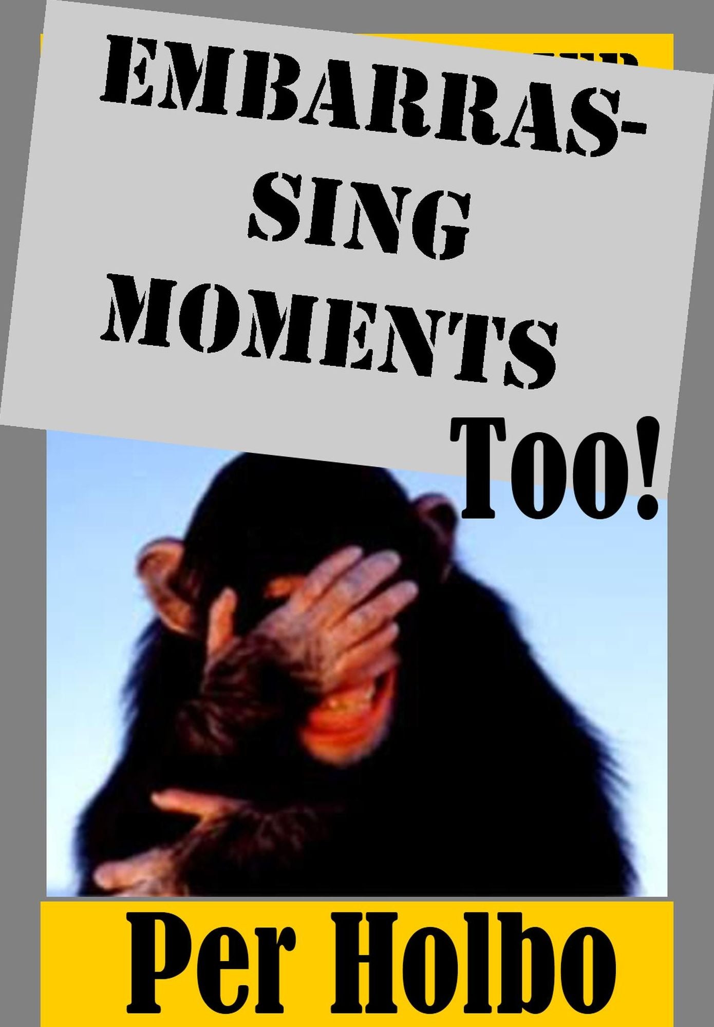 Embarrassing Moments Too