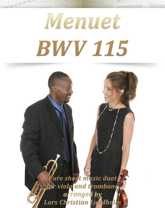 Menuet BWV 115 Pure sheet music duet for viola and trombone arranged by Lars Christian Lundholm