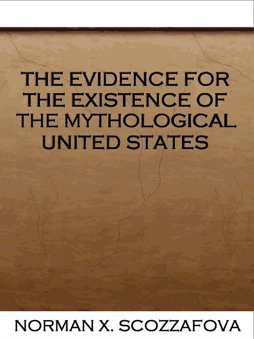 The Evidence for the Existence of the Mythological United States