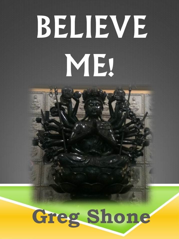 Believe Me!
