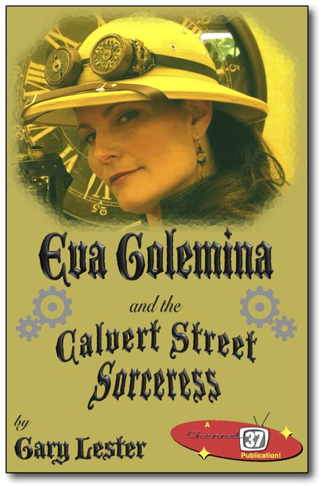 Eva Golemina and the Calvert Street Sorceress