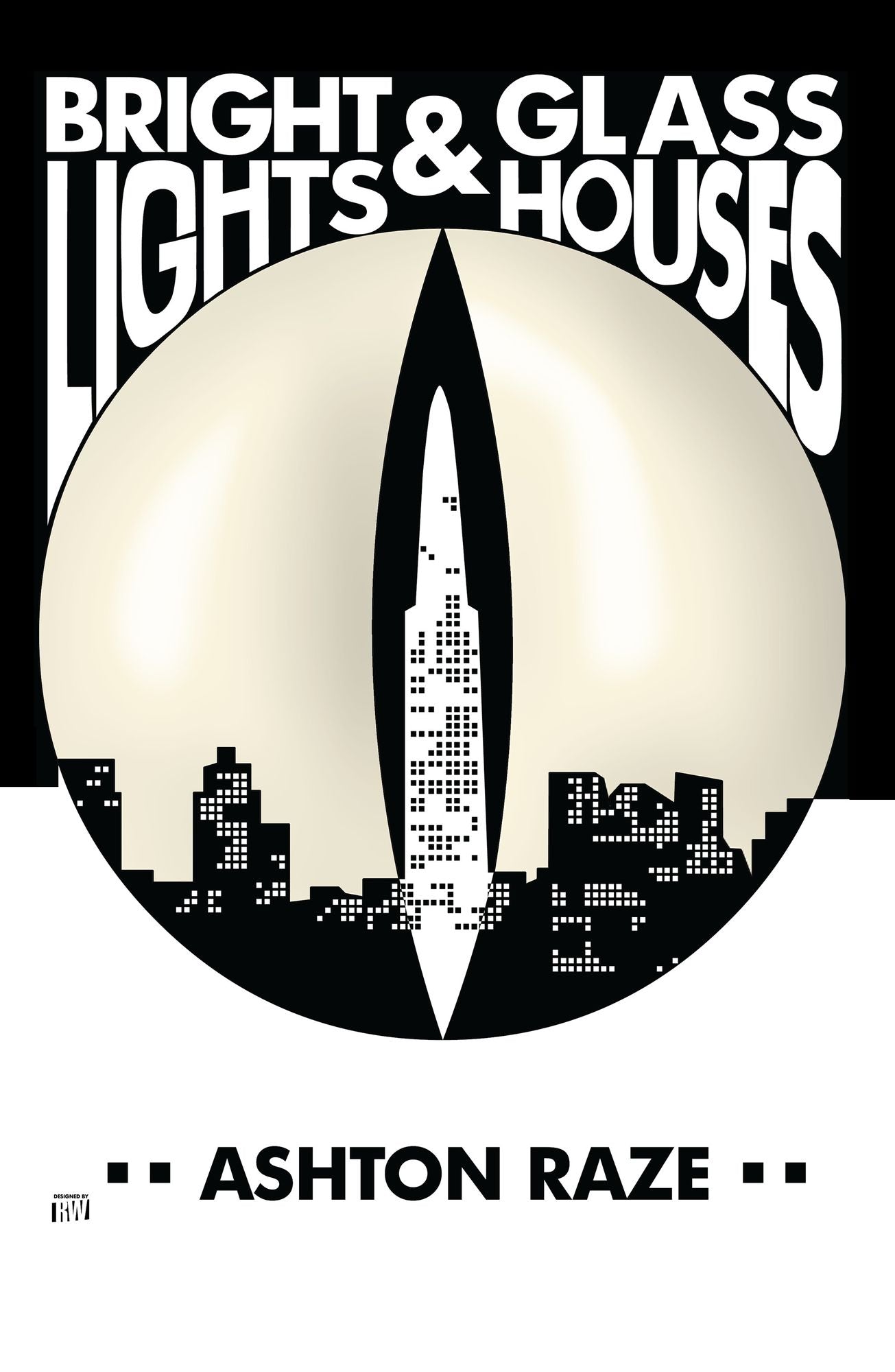 Bright Lights & Glass Houses