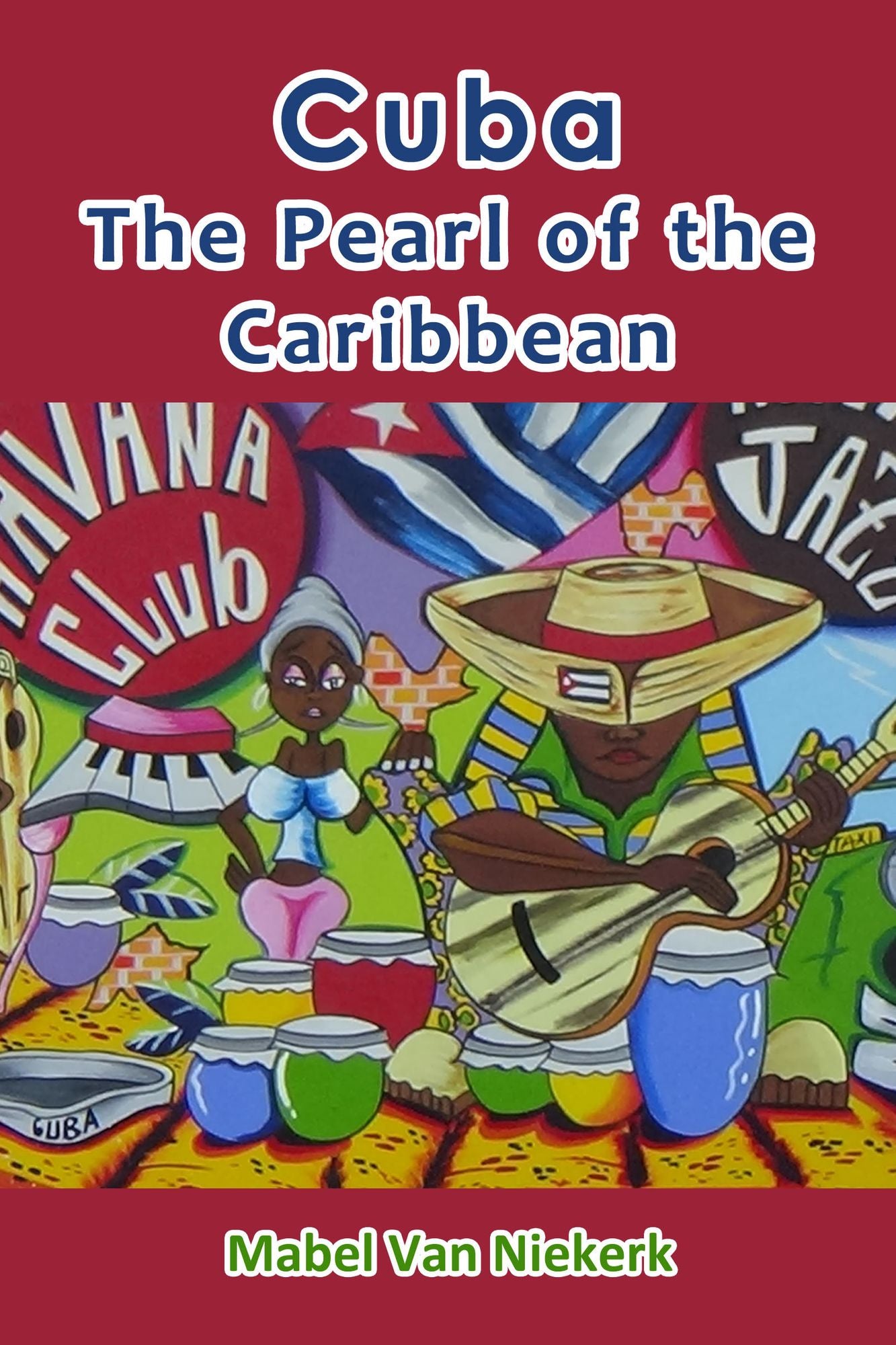 Cuba: The Pearl of the Caribbean