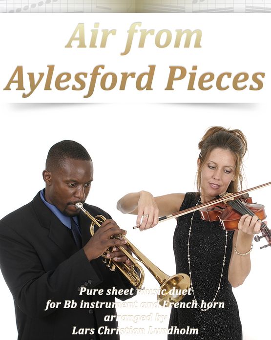 Air from Aylesford Pieces Pure sheet music duet for Bb instrument and French horn arranged by Lars Christian Lundholm
