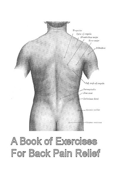 A Book of Exercises For Back Pain Relief