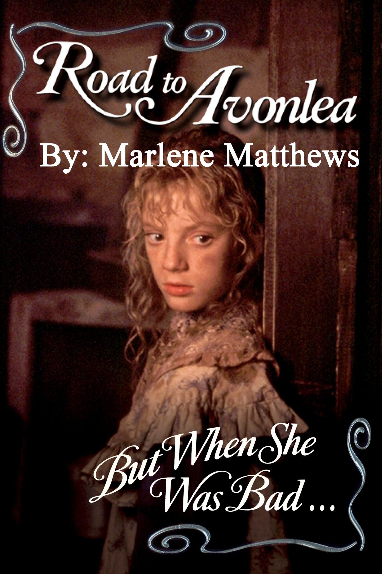 Road to Avonlea: But When She Was Bad ...