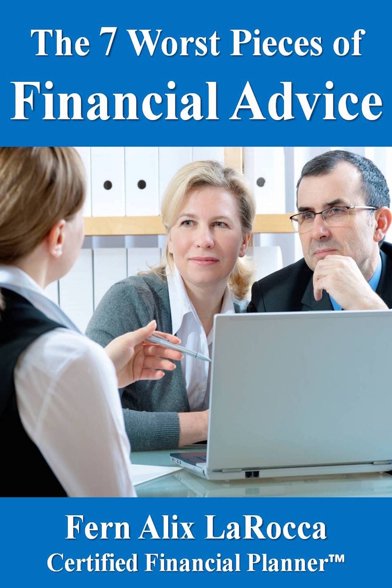 The 7 Worst Pieces of Financial Advice