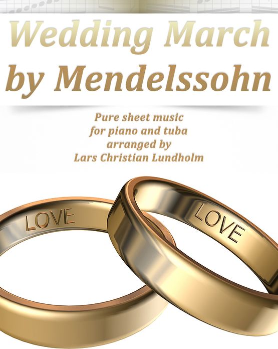 Wedding March by Mendelssohn Pure sheet music for piano and tuba arranged by Lars Christian Lundholm