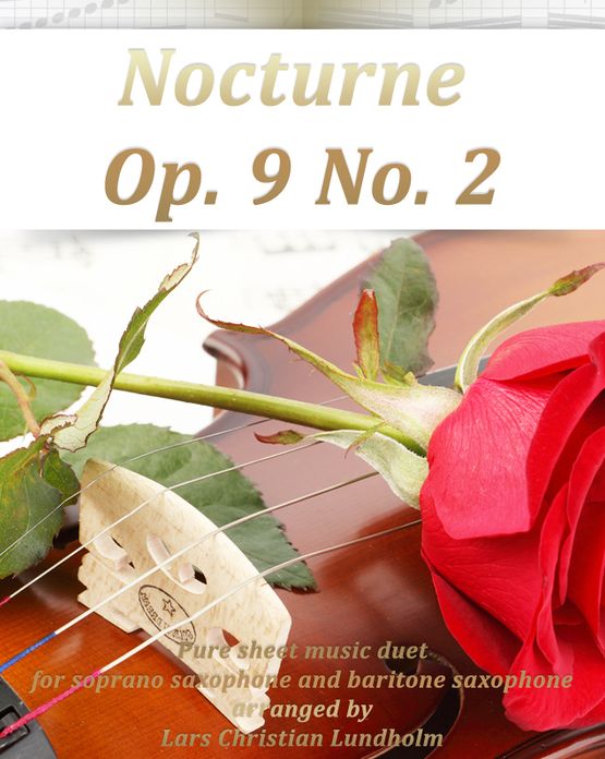 Nocturne Op. 9 No. 2 Pure sheet music duet for soprano saxophone and baritone saxophone arranged by Lars Christian Lundholm