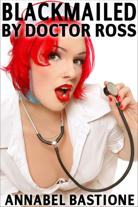 Blackmailed by Doctor Ross: M/M/T Medical Menage Erotica