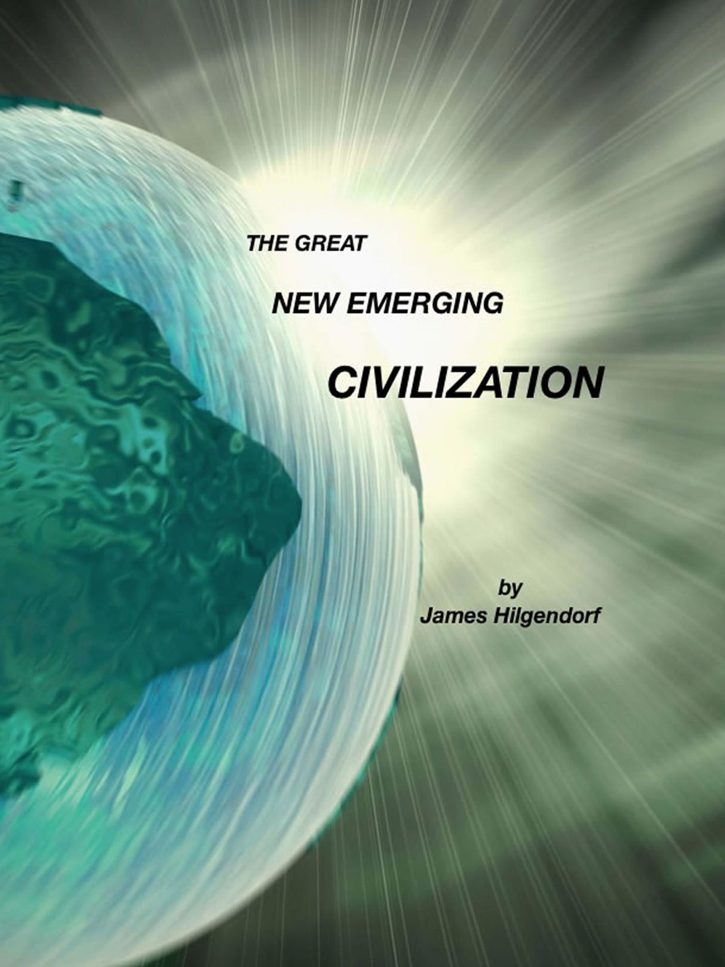 The Great New Emerging Civilization