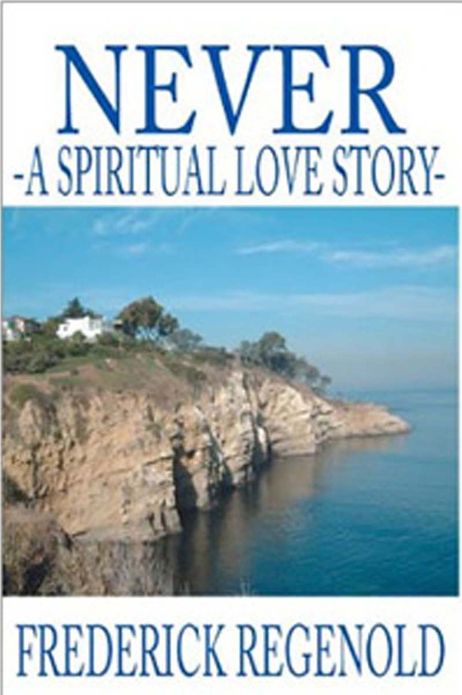 Never; A Spiritual Love Story